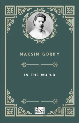 In The World – Maksim Gorky – Paper Books kitap kapağı