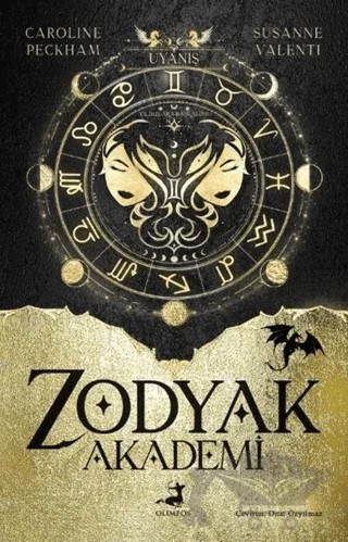 Zodyak Akademi 1 - Uyanış – Caroline Peckham, Susanne Valenti – Olimpos Yayınları kitap kapağı