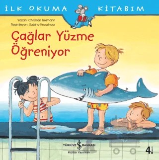 Çağlar Yüzme Öğreniyor - İlk Okuma Kitabım – Christian Tielmann – İş Bankası Kültür Yayınları kitap kapağı