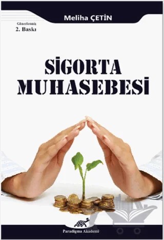 Sigorta Muhasebesi – Meliha Çetin – Paradigma Akademi Yayınları kitap kapağı