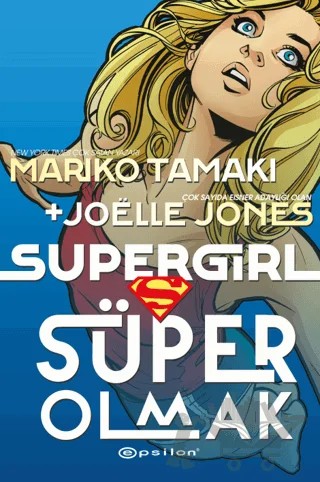 Super Girl Süper Olmak – Mariko Tamaki, Joelle Jones – Epsilon Yayınevi kitap kapağı