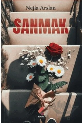 Sanmak – Nejla Arslan – Klaros Yayınları kitap kapağı