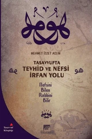 Tasavvufta Tevhid ve Nefsi İrfan Yolu – Mehmet İzzet Aslın – Gelenek Yayıncılık kitap kapağı