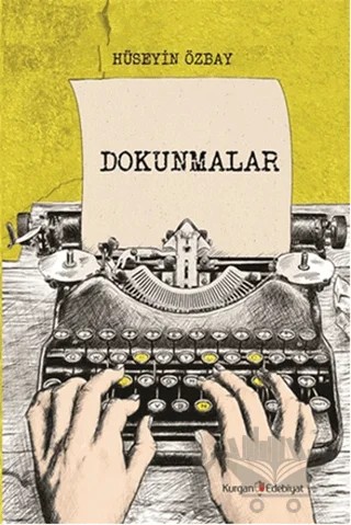 Dokunmalar – Hüseyin Özbay – Kurgan Edebiyat kitap kapağı