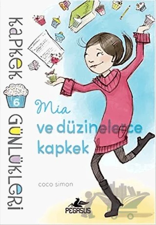 Kapkek Günlükleri 6: Mia ve Düzinelerce Kapkek – Coco Simon – Pegasus Çocuk Yayınları kitap kapağı