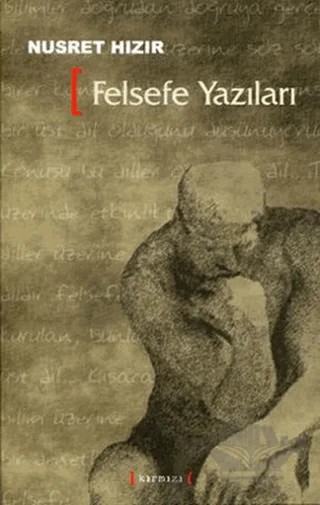 Felsefe Yazıları – Nusret Hızır – Kırmızı Yayınları kitap kapağı