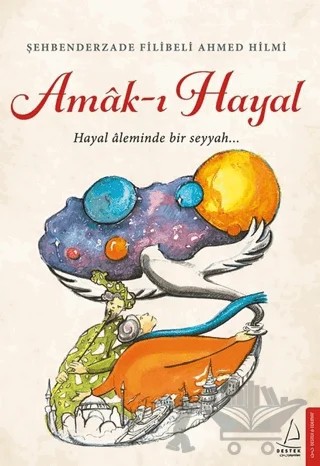 Amak-ı Hayal – Şehbenderzâde Filibeli Ahmed Hilmi – Destek Yayınları kitap kapağı
