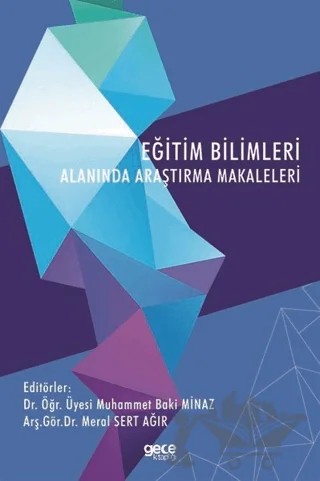 Eğitim Bilimleri Alanında Araştırma Makaleleri – Meral Sert Ağır, Muhammet Baki Minaz – Gece Kitaplığı kitap kapağı