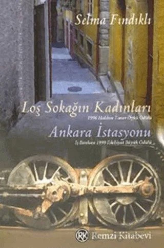 Loş Sokağın Kadınları Ankara İstasyonu – Selma Fındıklı – Remzi Kitabevi kitap kapağı