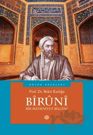 Biruni - Bir Medeniyet Bilgini – Bekir Karlığa – Mahya Yayınları kitap kapağı