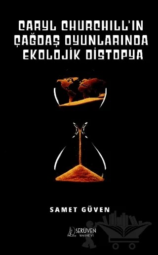 Caryl Churchill’ın Çağdaş Oyunlarında Ekolojik Distopya – Samet Güven – Serüven Yayınevi kitap kapağı