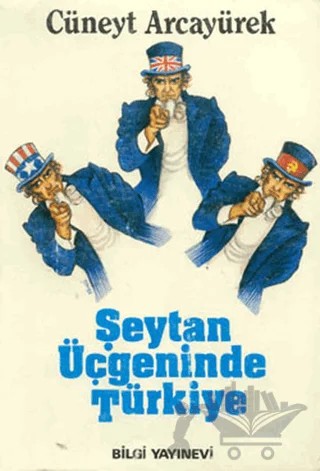 Şeytan Üçgeninde Türkiye – Cüneyt Arcayürek – Bilgi Yayınevi kitap kapağı