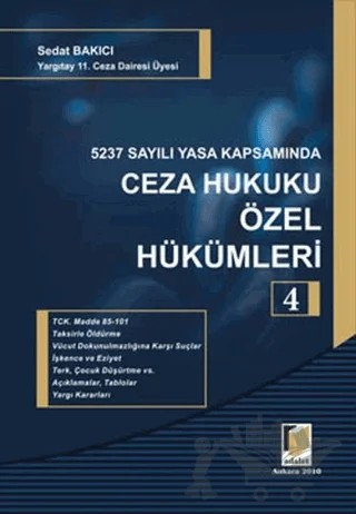 5237 Sayılı Yasa Kapsamında Ceza Hukuku Özel Hükümleri - 4 – Sedat Bakıcı – Adalet Yayınevi kitap kapağı