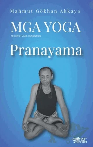 MGA Yoga Pranayama – Mahmut Gökhan Akkaya – Gülnar Yayınları kitap kapağı