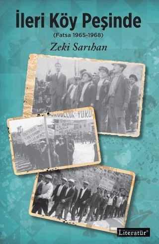 İleri Köy Peşinde – Zeki Sarıhan – Literatür Yayıncılık kitap kapağı