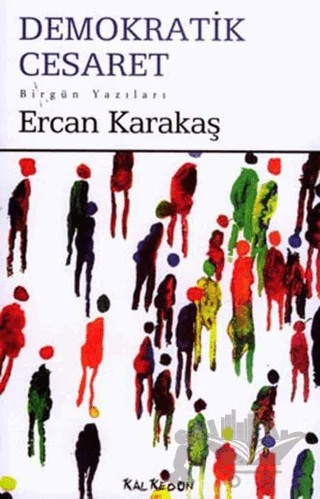 Demokratik Cesaret – Ercan Karakaş – Kalkedon Yayıncılık kitap kapağı