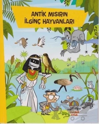 Antik Mısırın İlginç Hayvanları – Kolektif – Yağmur Çocuk kitap kapağı