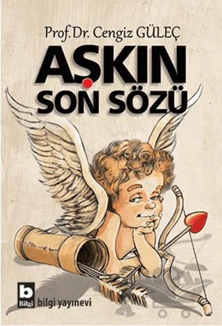 Aşkın Son Sözü – Cengiz Güleç – Bilgi Yayınevi kitap kapağı