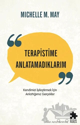 Terapistime Anlatamadıklarım – Michelle M. May – Eksik Parça Yayınları kitap kapağı