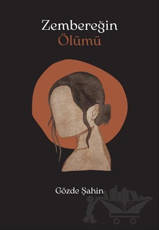 Zembereğin Ölümü – Gözde Şahin – Papirüs Yayınevi kitap kapağı