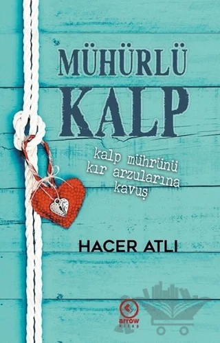 Mühürlü Kalp – Hacer Atlı – Arrow Kitap kitap kapağı