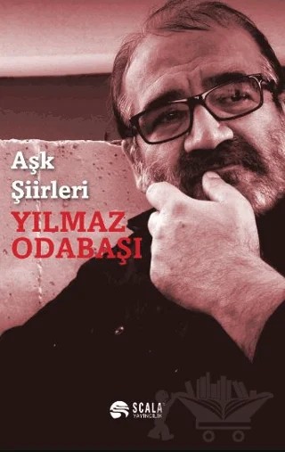 Aşk Şiirleri – Yılmaz Odabaşı – Scala Yayıncılık kitap kapağı