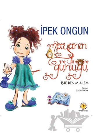 Mayanın Günlüğü - İşte Benim Ailem – İpek Ongun – Artemis Yayınları kitap kapağı