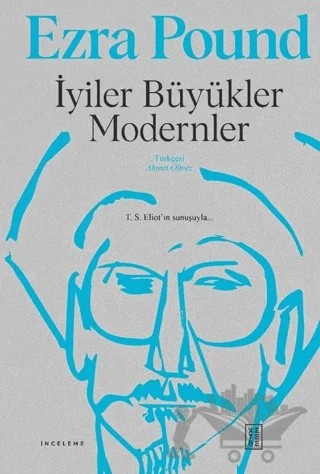 İyiler Büyükler Modernler – Ezra Pound – Ketebe Yayınları kitap kapağı