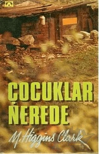 Çocuklar Nerede – Mary Higgins Clark – Altın Kitaplar kitap kapağı