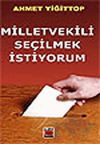 Milletvekili Seçilmek İstiyorum – Ahmet Yiğittop – Elips Kitap kitap kapağı