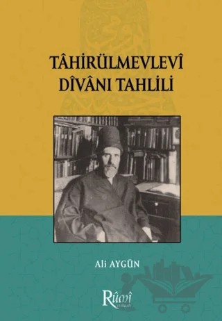 Tahirül Mevlevi Divanı Tahlili – Ali Aygün – Rumi Yayınları kitap kapağı