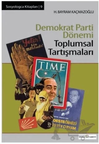 Demokrat Parti Dönemi Toplumsal Tartışmaları – H. Bayram Kaçmazoğlu – Doğu Kitabevi kitap kapağı