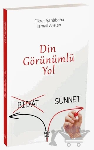Din görünümlü Yol (Bidat-Sünnet) – Fikret Şanlıbaba – Nuhbe Yayınevi kitap kapağı