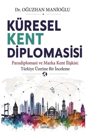 Küresel Kent Diplomasisi – Oğuzhan Manioğlu – Sarmal Kitabevi kitap kapağı