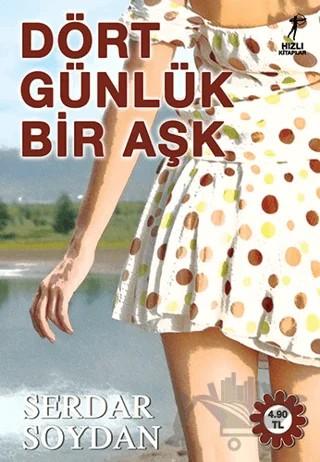 Dört Günlük Bir Aşk – Serdar Soydan – Artemis Yayınları kitap kapağı