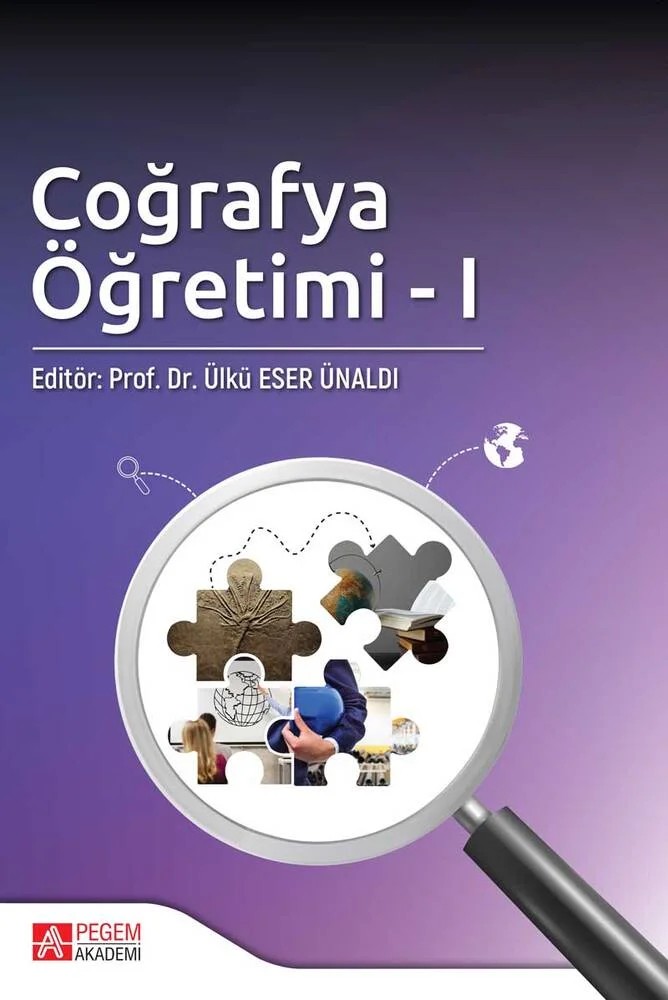 Coğrafya Öğretimi - I – Ülkü Eser Ünaldı, Abdullah Türker, Merve Görkem Zeren Akbulut – Pegem Akademi Yayıncılık kitap kapağı