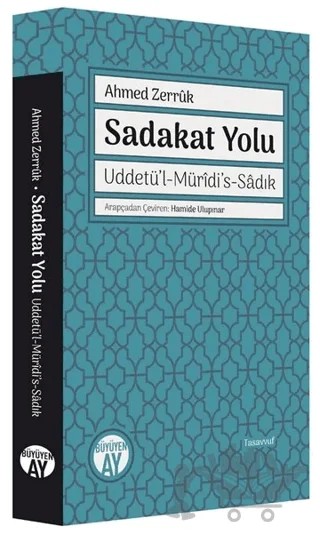 Sadakat Yolu: Uddetü'l-Müridi's-Sadık – Ahmed Zerruk – Büyüyen Ay Yayınları kitap kapağı