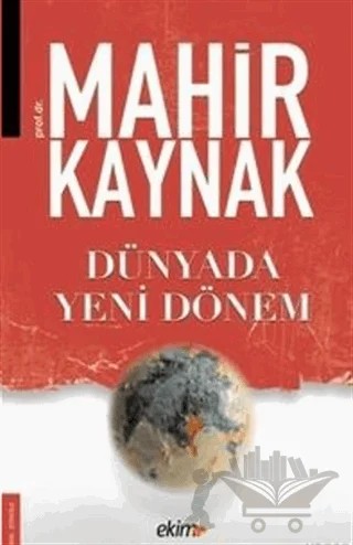 Dünyada Yeni Dönem – Mahir Kaynak – Ekim Yayınları kitap kapağı