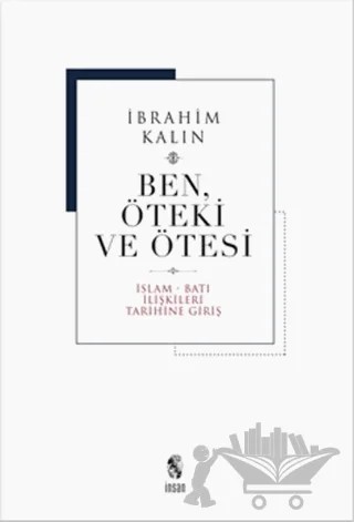 Ben Öteki Ve Ötesi – İbrahim Kalın – İnsan Yayınları kitap kapağı