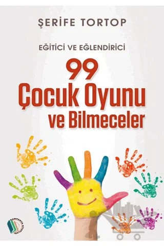 99 Çocuk Oyunu ve Bilmeceler – Şerife Tortop – Kampanya Kitapları - Erkam kitap kapağı