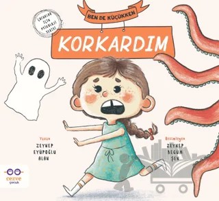 Ben de Küçükken Korkardım – Zeynep Eyüpoğlu Alan – Cezve Çocuk kitap kapağı