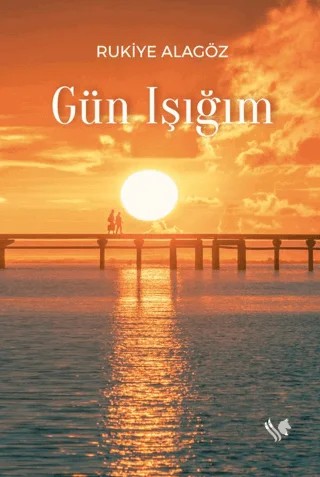 Gün Işığım – Rukiye Alagöz – S.S International Publishing kitap kapağı