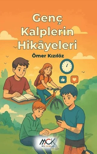Genç Kalplerin Hikayeleri – Ömer Kızılöz – MCK Yayınları kitap kapağı