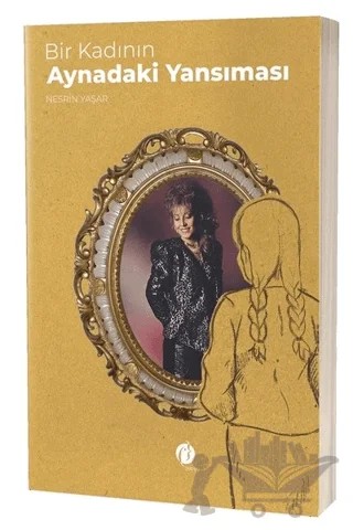 Bir Kadının Aynadaki Yansıması – Nesrin Yaşar – Herdem Kitap kitap kapağı