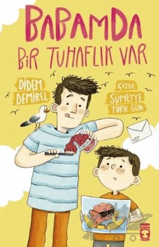 Babamda Bir Tuhaflık Var – Didem Demirel – Timaş Çocuk kitap kapağı