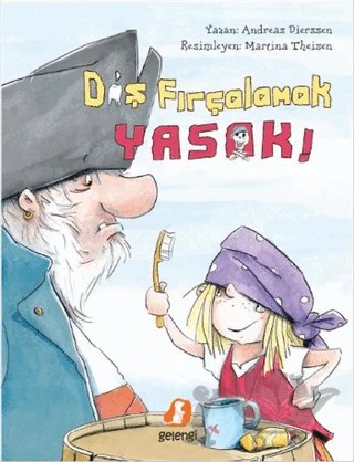 Diş Fırçalamak Yasak! – Andreas Dierssen – Gelengi Yayınları kitap kapağı