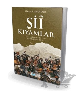 Şii Kıyamları – Sadık Ayinevend – Önsöz Yayıncılık kitap kapağı