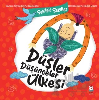 Şekilsiz Şekiller- Düşler Düşünceler Ülkesi – Öykü Erinç Küçüköz – Luna Çocuk Yayınları kitap kapağı
