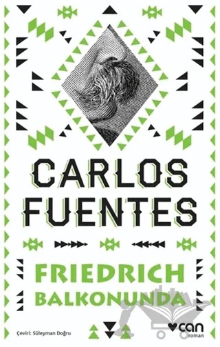 Friedrich Balkonunda – Carlos Fuentes – Can Yayınları kitap kapağı