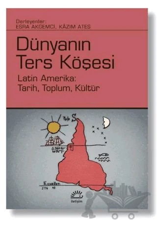 Dünyanın Ters Köşesi – Esra Akgemci, Kazım Ateş – İletişim Yayınevi kitap kapağı